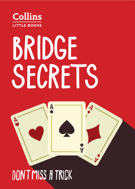 Bridge Secrets: Don’t miss a trick (Collins Little Books)